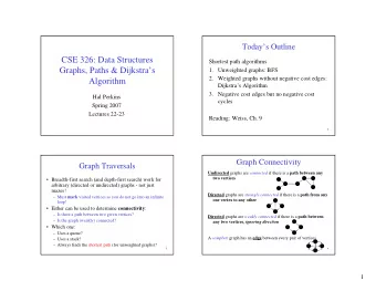 CSE 326: Data Structures  Shortest path algorithms  Graphs, Paths &amp; Dijkstras  1. Unweighted
