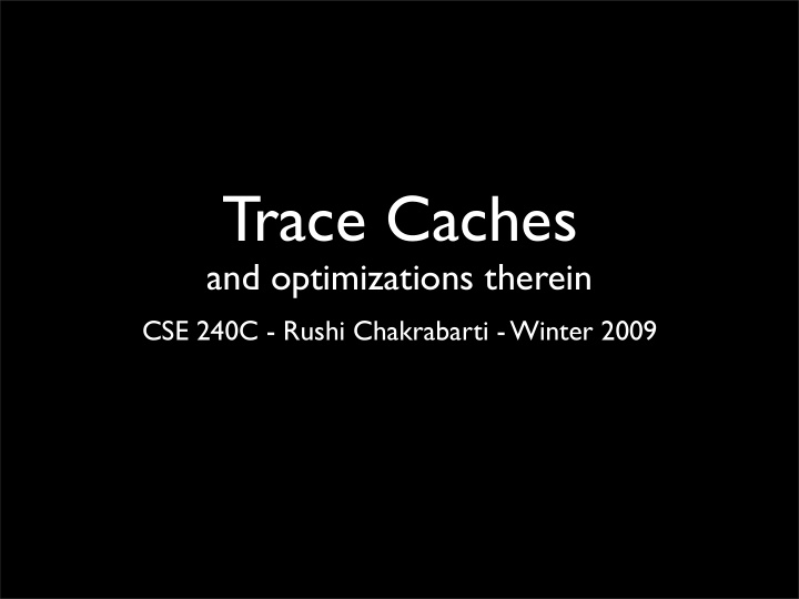 trace caches