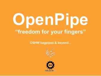 OpenPipe  freedom for your fingers  OSHW bagpipes &amp; beyond...  A bit of history  Back