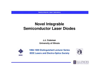 Novel Integrable  Semiconductor Laser Diodes  J.J. Coleman  University of Illinois  1998-1999