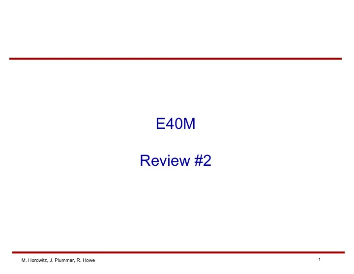 e40m review 2