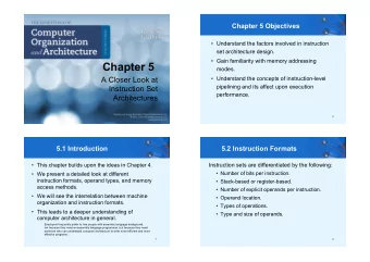 Chapter 5  modes.  Understand the concepts of instruction-level  A Closer Look at  pipelining