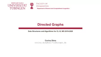 Directed Graphs  Data Structures and Algorithms for CL III, WS 2019-2020  Corina Dima