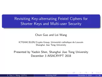 Revisiting Key-alternating Feistel Ciphers for  Shorter Keys and Multi-user Security  Chun Guo and