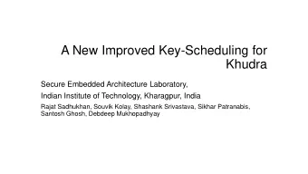 Khudra  Secure Embedded Architecture Laboratory,  Indian Institute of Technology, Kharagpur, India