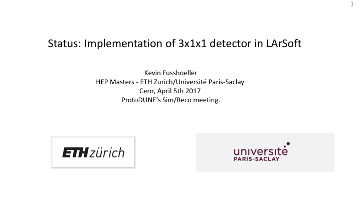 status implementation of 3x1x1 detector in larsoft