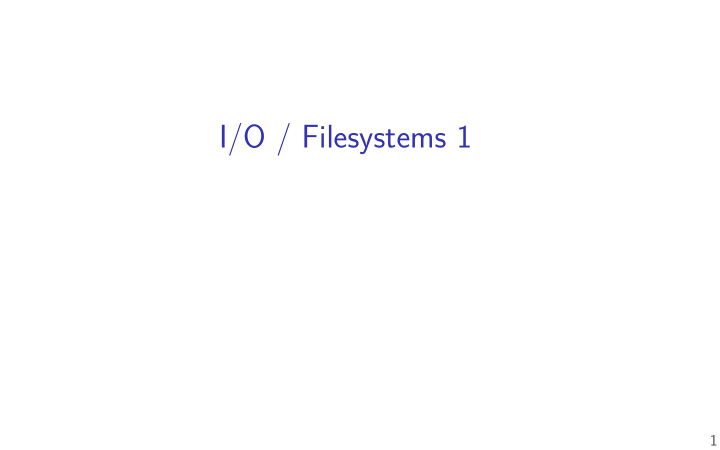 i o filesystems 1