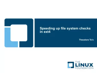 Speeding up file system checks  in ext4  Theodore Ts'o  Why File System Checks Are Necessary
