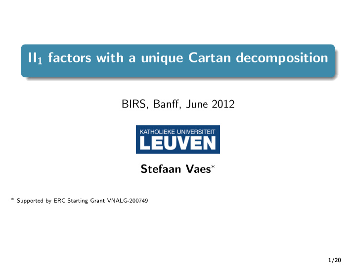 ii 1 factors with a unique cartan decomposition