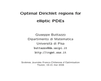 Optimal Dirichlet regions for  elliptic PDEs  Giuseppe Buttazzo  Dipartimento di Matematica