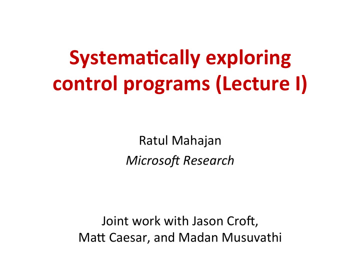 systema cally exploring control programs lecture i