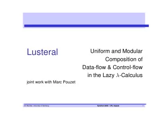 Lusteral  Uniform and Modular  Composition of  Data-flow &amp; Control-flow in the Lazy