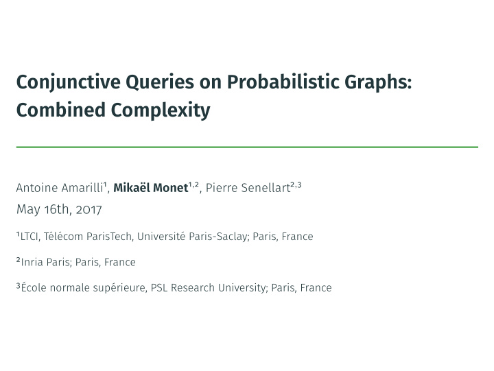 conjunctive queries on probabilistic graphs combined