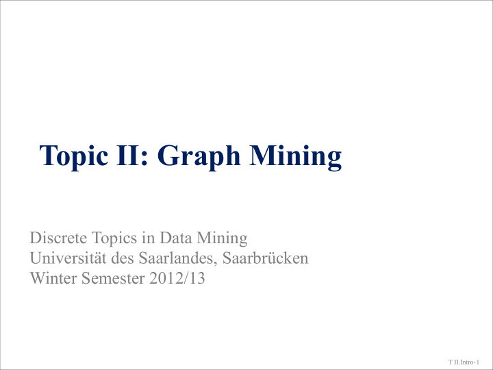 topic ii graph mining