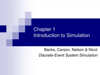 Introduction to Simulation  Banks, Carson, Nelson &amp; Nicol  Discrete-Event System Simulation