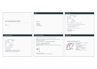 CS70: Discrete Math and Probability  6  More graphs  1  2 u and v are connected if there is a path