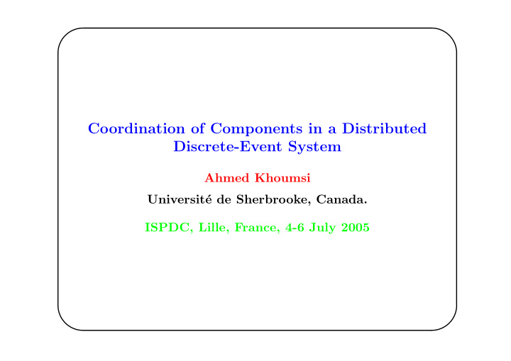 coordination of components in a distributed discrete