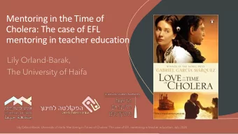 Mentoring in the Time of  Cholera: The case of EFL  mentoring in teacher education  Reinventing