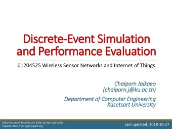 Discrete-Event Simulation  and Performance Evaluation  01204525 Wireless Sensor Networks and
