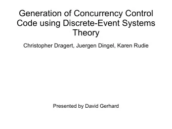 Generation of Concurrency Control  Code using Discrete-Event Systems  Theory  Christopher Dragert,