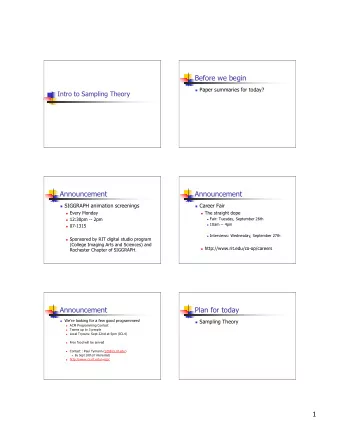 Before we begin  Paper summaries for today?  Intro to Sampling Theory  Announcement