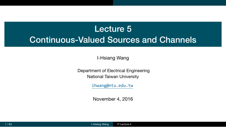lecture 5 continuous valued sources and channels