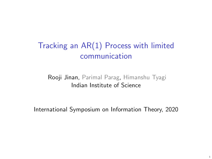 tracking an ar 1 process with limited communication