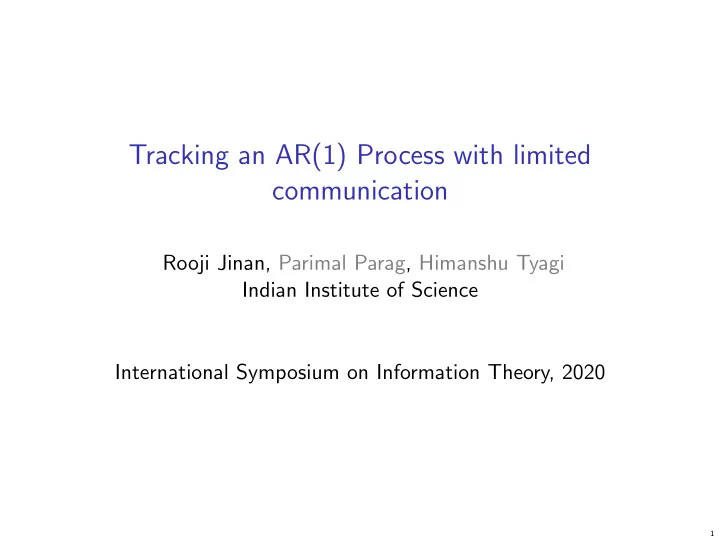 tracking an ar 1 process with limited communication