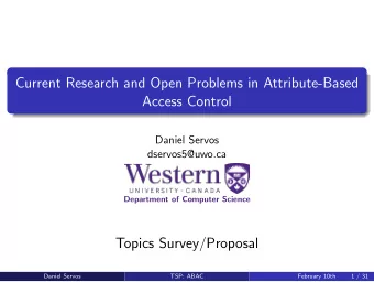 Current Research and Open Problems in Attribute-Based  Access Control  Daniel Servos