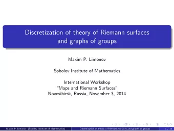 Discretization of theory of Riemann surfaces  and graphs of groups  Maxim P. Limonov  Sobolev
