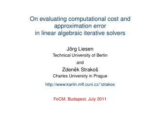 On evaluating computational cost and  approximation error  in linear algebraic iterative solvers