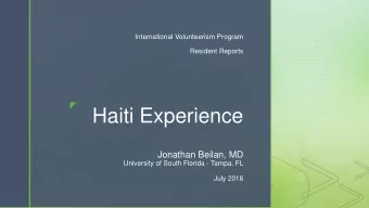 z Haiti Experience  Jonathan Beilan, MD  University of South Florida - Tampa, FL  July 2016  z