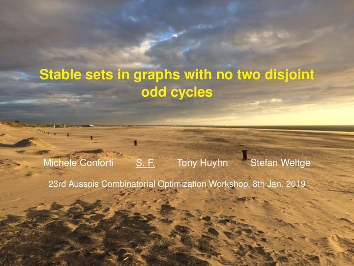 stable sets in graphs with no two disjoint odd cycles