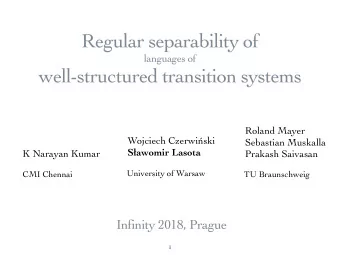 Regular separability of  languages of  well-structured transition systems  Roland Mayer Wojciech