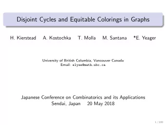 Disjoint Cycles and Equitable Colorings in Graphs  H. Kierstead  A. Kostochka  T. Molla  M. Santana