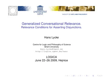 Generalized Conversational Relevance.  Relevance Conditions for Asserting Disjunctions.  Hans Lycke