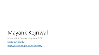 Mayank Kejriwal  Information Sciences Institute/USC  kejriwal@isi.edu