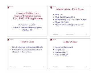 Administrivia  Final Exam  Carnegie Mellon Univ.  Who: You  Dept. of Computer Science