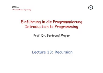 Einfhrung in die Programmierung  Introduction to Programming  Prof. Dr. Bertrand Meyer  Prof. Dr.