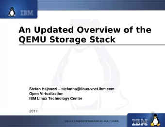 An Updated Overview of the  QEMU Storage Stack  Stefan Hajnoczi  stefanha@linux.vnet.ibm.com