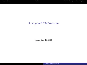 Storage and File Structure  December 12, 2008  Storage and File Structure  Magnetic Discs  RAID