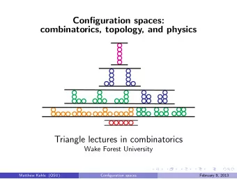 Configuration spaces:  combinatorics, topology, and physics  Triangle lectures in combinatorics