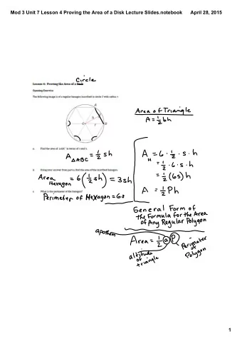 Mod 3 Unit 7 Lesson 4 Proving the Area of a Disk Lecture Slides.notebook  April 28, 2015  1  Mod 3