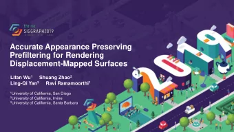 Accurate Appearance Preserving  Prefiltering for Rendering  Displacement-Mapped Surfaces Lifan Wu 1
