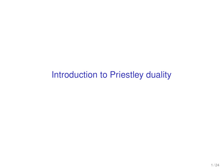 introduction to priestley duality