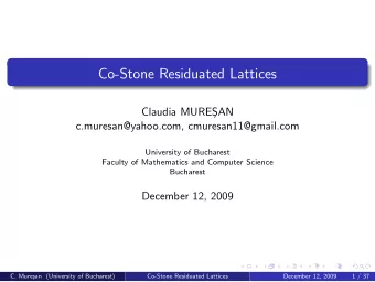 Co-Stone Residuated Lattices  Claudia MURES  AN  c.muresan@yahoo.com, cmuresan11@gmail.com