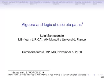 Plan  Discrete paths as Heyting algebras  Discrete paths as categories  Discrete paths as quantales