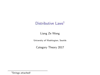 Outline  1. String diagrams, monads, adjunctions 2. Distributive laws between monads S , T 3. Lifts