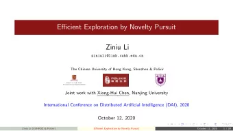 Efficient Exploration by Novelty Pursuit  Ziniu Li  ziniuli@link.cuhk.edu.cn  The Chinese