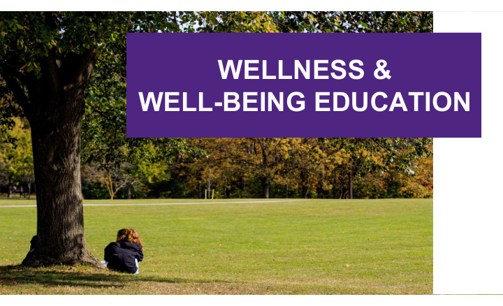 wellness well being education our story